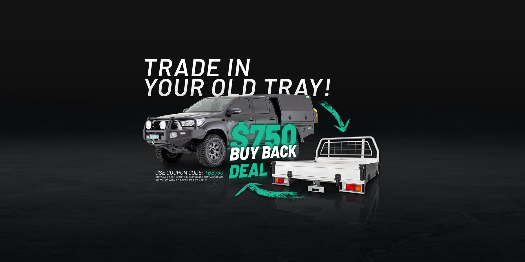 T.C Boxes - $750 Tray Buy Back Deal!